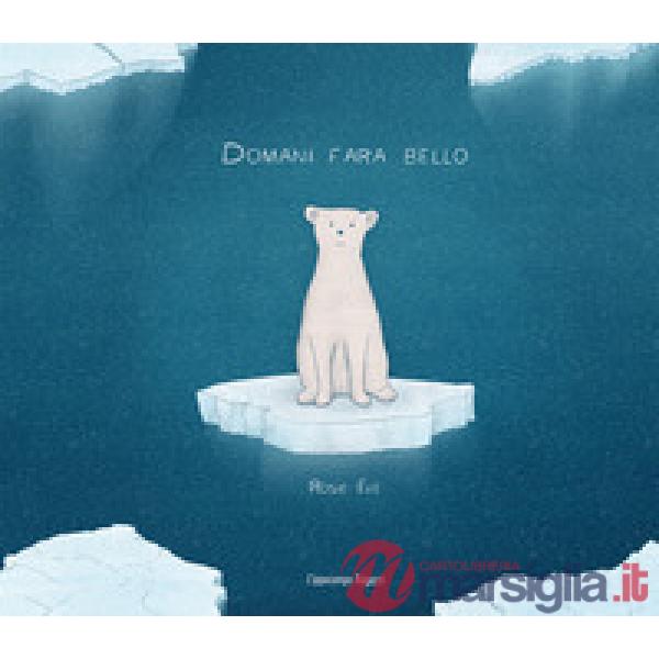 Domani farà bello