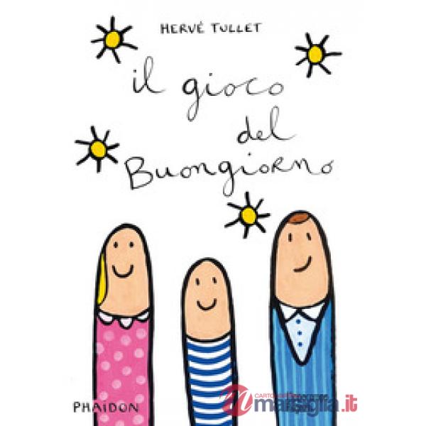 Gioco del buongiorno. Ediz. illustrata (Il)