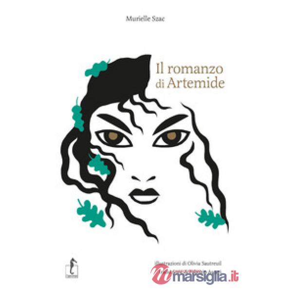Romanzo di Artemide. La mitologia greca in cento episodi (Il)
