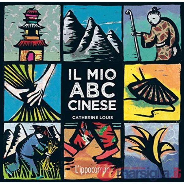 Mio abbecedario cinese. Nuova ediz. (Il)
