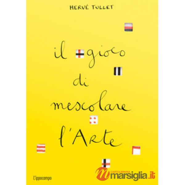 Gioco di mescolare l'arte. Ediz. a colori (Il)