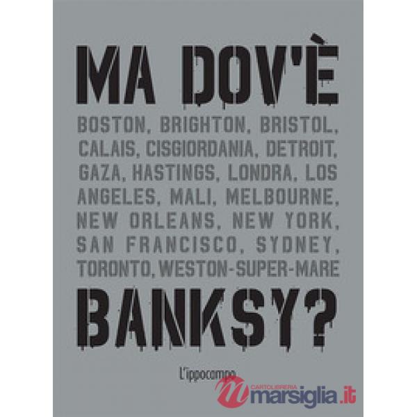 Ma dov'è Banksy?