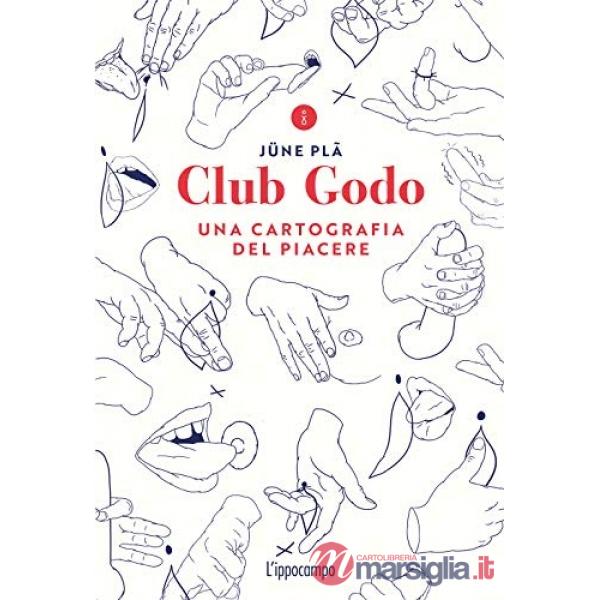 Club Godo. Una cartografia del piacere