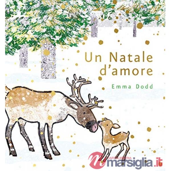Natale d'amore. Ediz. a colori (Un)