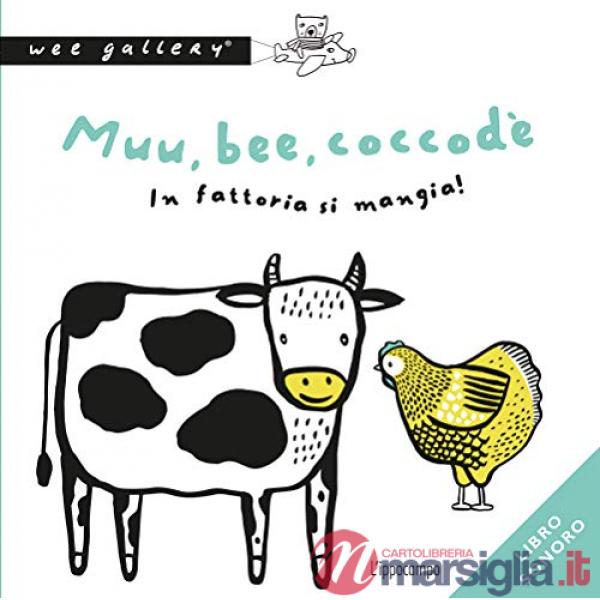 Muu, bee, coccodè. In fattoria si mangia! Ediz. a colori