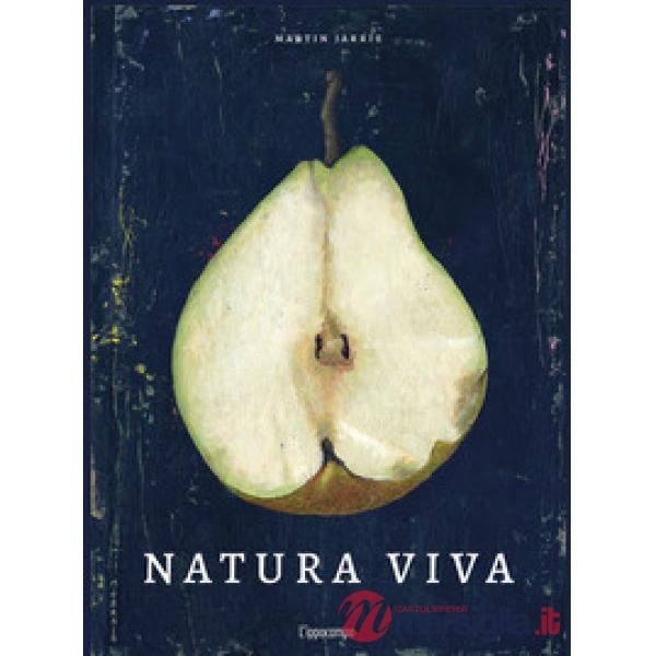 Natura viva. Ediz. a colori