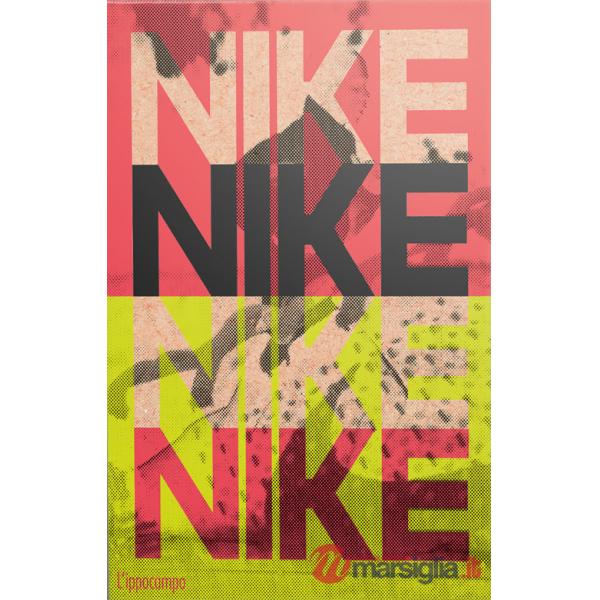 Nike. Better is temporary. Ediz. a colori