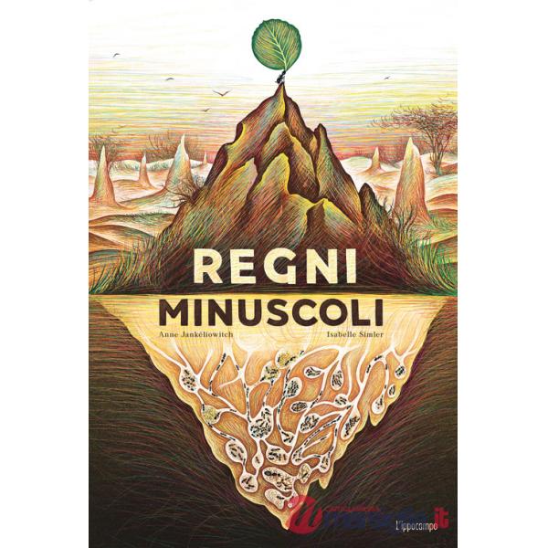 Regni minuscoli. Ediz. a colori