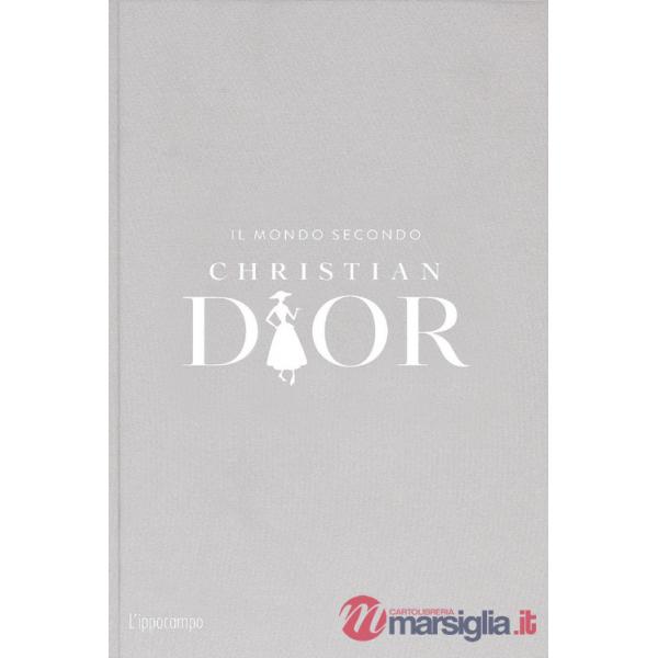 Mondo secondo Christian Dior (Il)