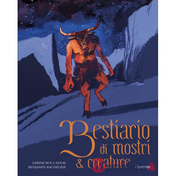 Bestiario di mostri & creature. Ediz. a colori