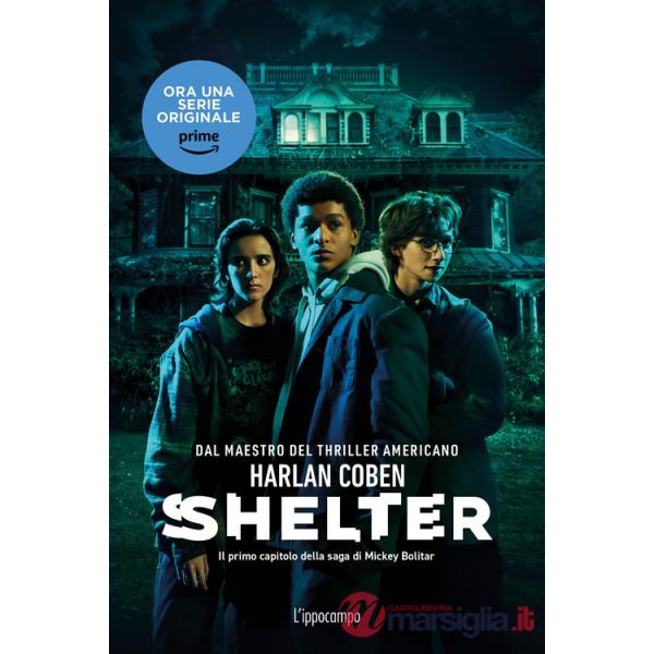 Shelter. Il primo capitolo della saga di Mickey Bolitar