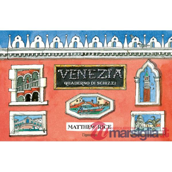 Venezia. Un quaderno di schizzi