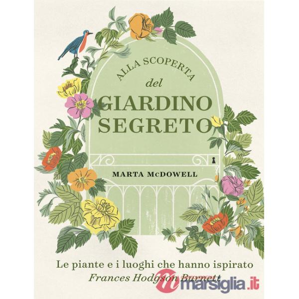 Alla scoperta del giardino segreto