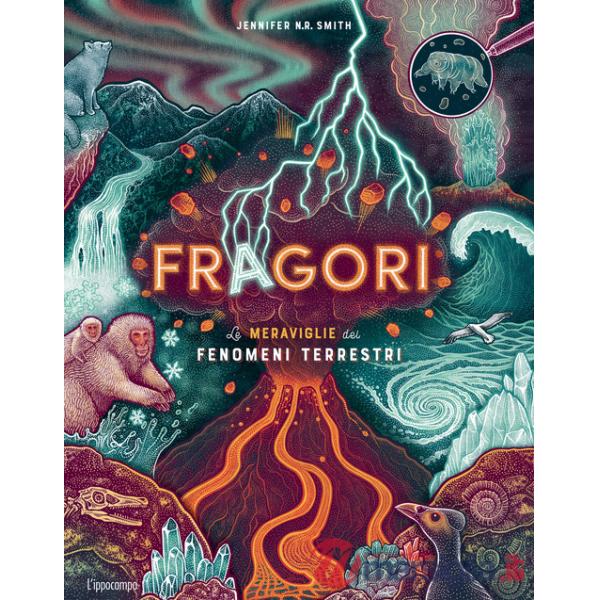 Fragori. Le meraviglie dei fenomeni terrestri