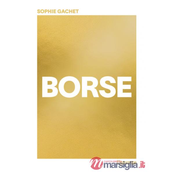 Borse. Ediz. illustrata