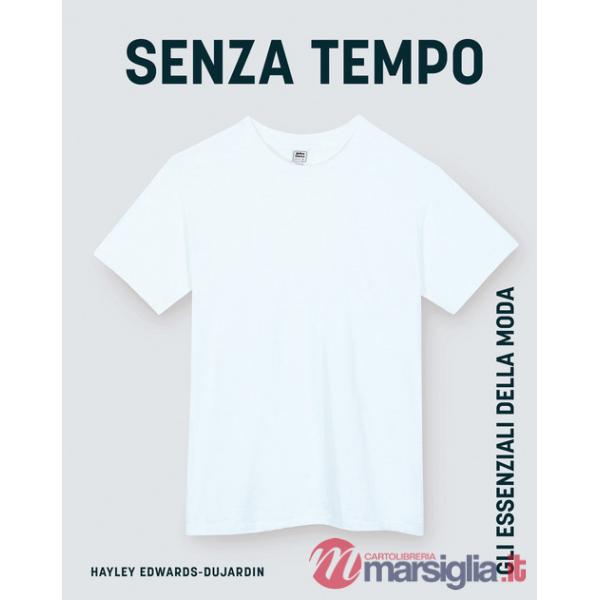 Senza tempo. Gli essenziali della moda