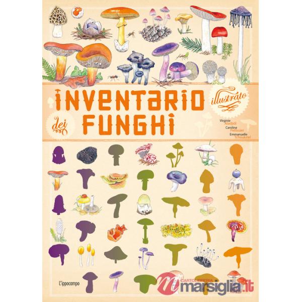 Inventario illustrato dei funghi. Ediz. a colori