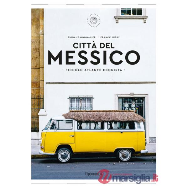 Città del Messico. Piccolo atlante edonista