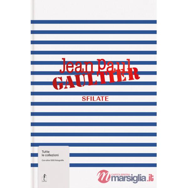 Jean-Paul Gaultier. Sfilate