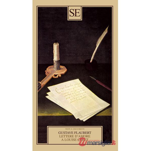 Lettere d'amore a Louise Colet 1846-1848