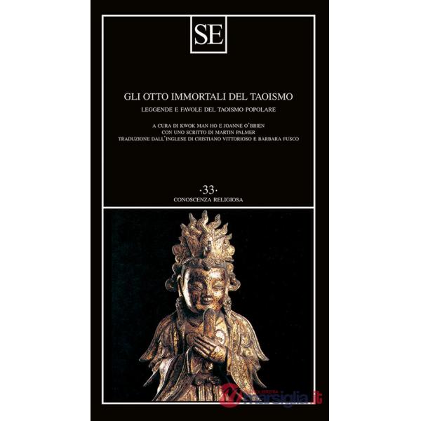 Otto immortali del taoismo. Leggende e favole del taoismo popolare (Gli)