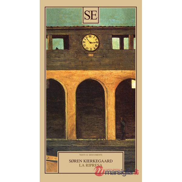 Ripresa. Tentativo di psicologia sperimentale di Costantin Constantius (La)