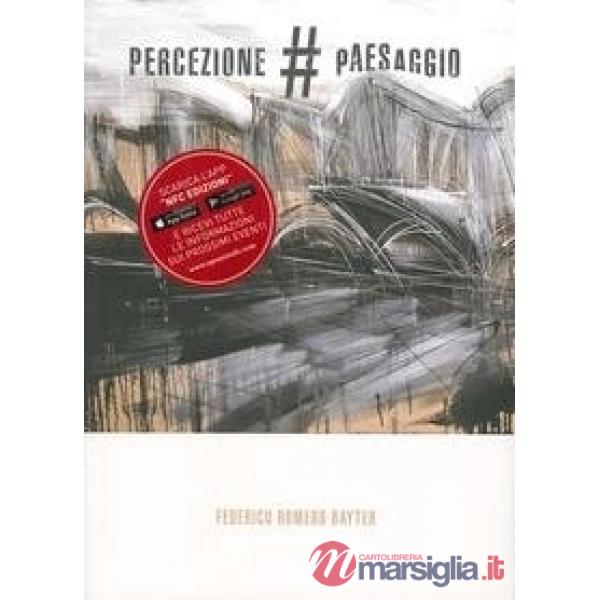 Percezione paesaggio. Federico Romero Bayter. Ediz. illustrata