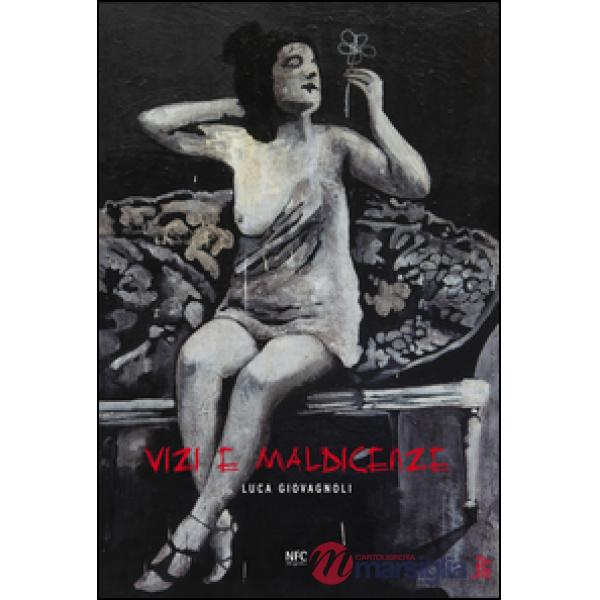 Vizi e maldicenze. Ediz. illustrata