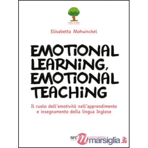 Emotional learning, emotional teaching. Il ruolo dell'emotività nell'apprendimen