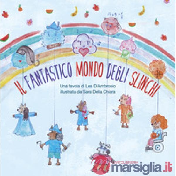 Fantastico mondo degli Slinchi (Il)
