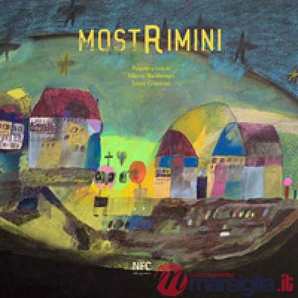 Mostrimini. Catalogo della mostra (Rimini, 6 Maggio-24 Giugno 2017). Ediz. itali