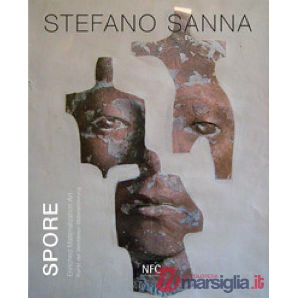 Spore. Stefano Sanna. Ediz. italiana, inglese e tedesca