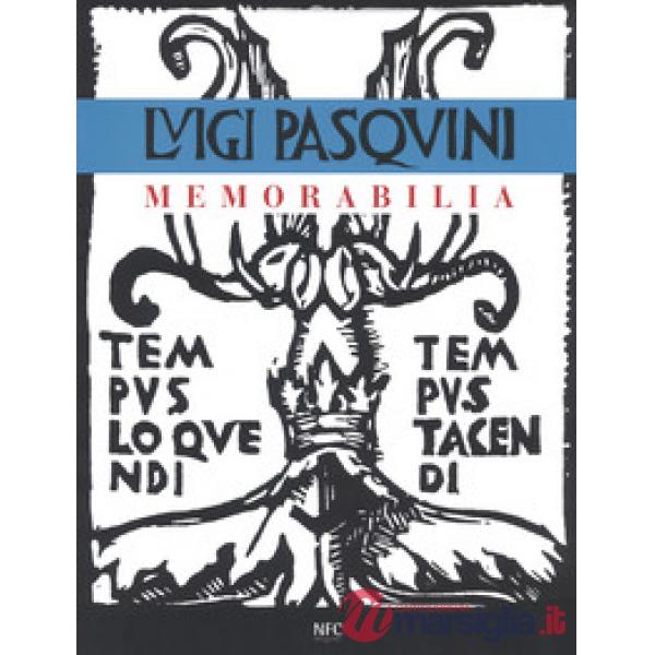 Memorabilia. Luigi Pasquini. Ediz. a colori