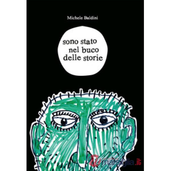 Sono stato nel buco delle storie