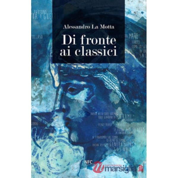 Di fronte ai classici. Alessandro La Motta