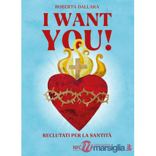 I want you. Reclutati per la santità