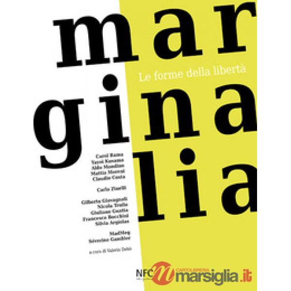 Marginalia. Le forme della libertà. Ediz. italiana e inglese