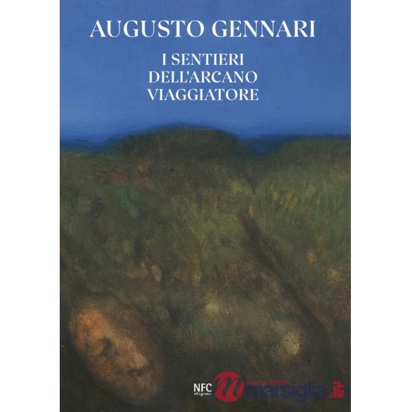 Augusto Gennari. I sentieri dell'arcano viaggiatore