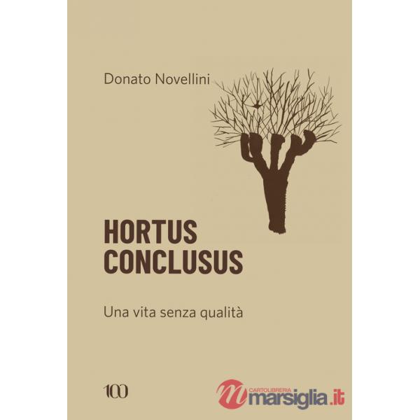 Hortus conclusus. Una vita senza qualità