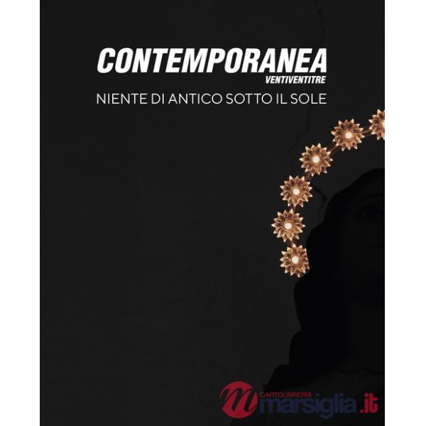 Contemporanea ventiventitre. Niente di antico sotto il sole. Ediz. italiana e inglese