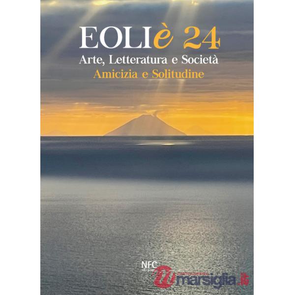 Eoliè 24. Arte, letteratura e società. Amicizia e solitudine