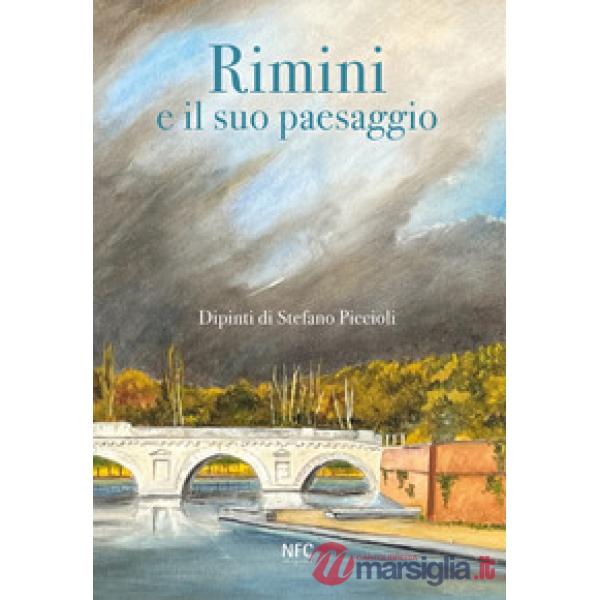 Rimini e il suo paesaggio. Dipinti di Stefano Piccioli
