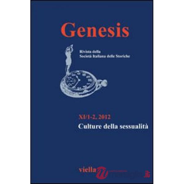 Genesis. Rivista della Società italiana delle storiche (2012) vol.1-2.: Culture della sessualità