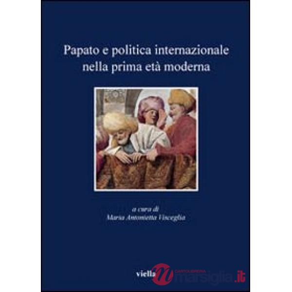 Papato e politica internazionale nella prima età moderna