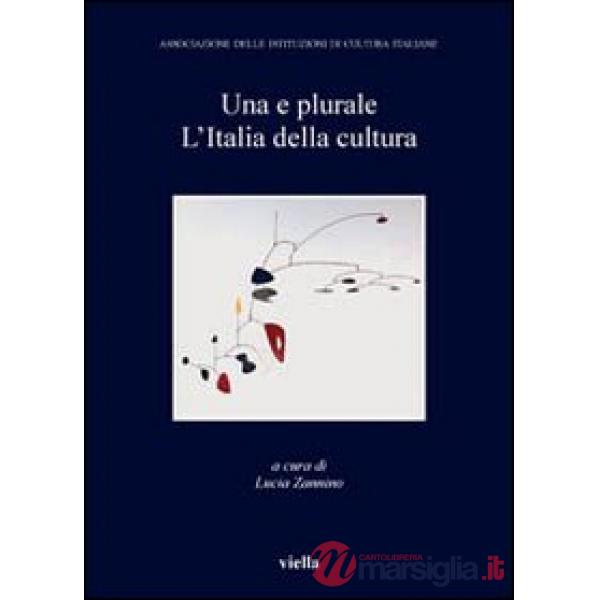 E plurale. L'Italia della cultura (Una)