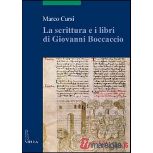 Scrittura e i libri di Giovanni Boccaccio (La)