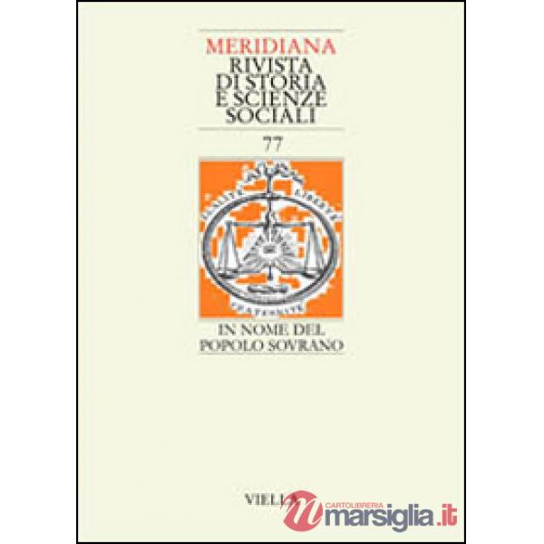 Meridiana (2013). Vol. 77: In nome del popolo sovrano