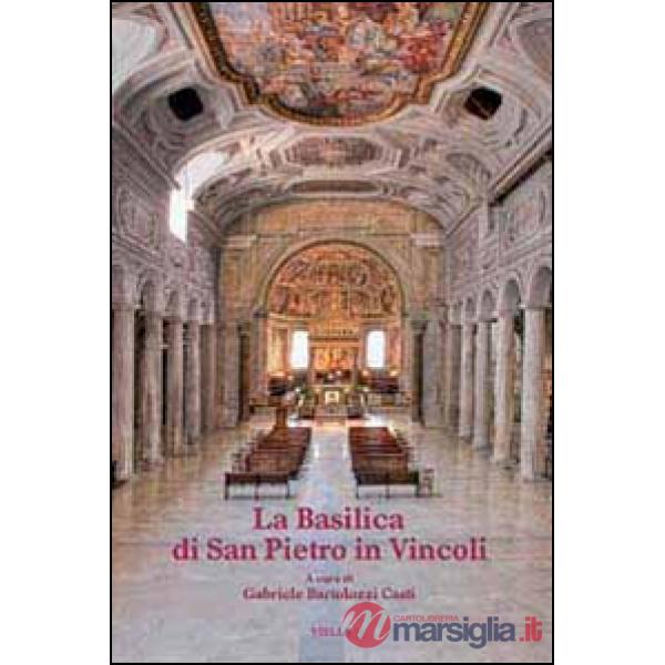 Basilica di San Pietro in Vincoli. Ediz. illustrata (La)