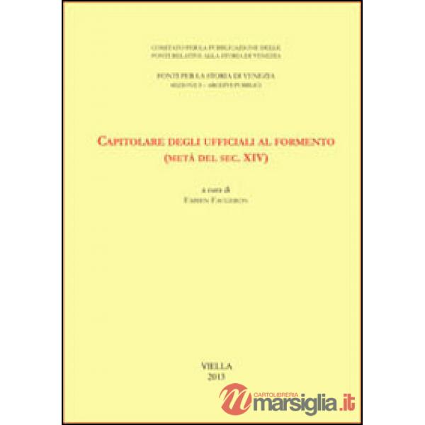 Capitolare degli ufficiali al formento (metà del sec. XIV)