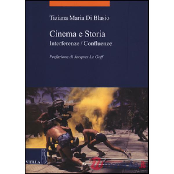 Cinema e storia. Interferenze/confluenze